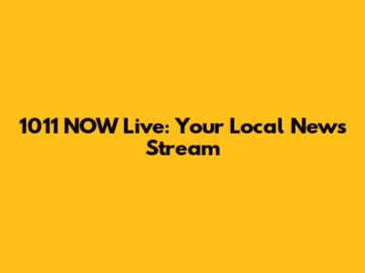 1011 NOW Live: Your Local News Stream