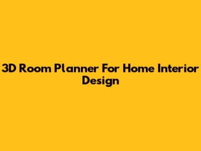 3D Room Planner For Home Interior Design