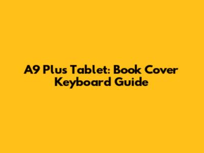 A9 Plus Tablet: Book Cover Keyboard Guide