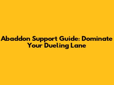 Abaddon Support Guide: Dominate Your Dueling Lane
