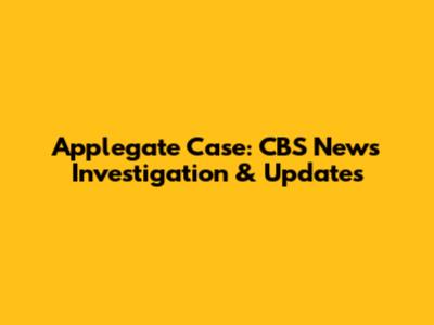 Applegate Case: CBS News Investigation & Updates