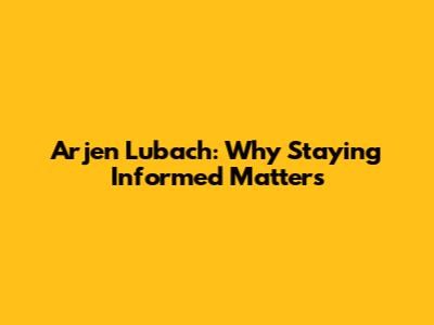 Arjen Lubach: Why Staying Informed Matters