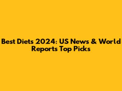 Best Diets 2024: US News & World Report's Top Picks