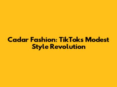 Cadar Fashion: TikTok's Modest Style Revolution