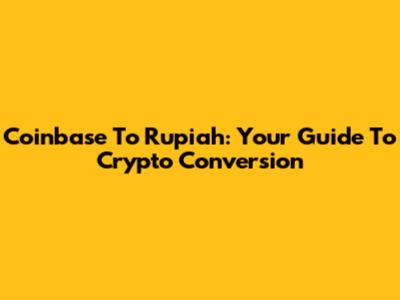 Coinbase To Rupiah: Your Guide To Crypto Conversion