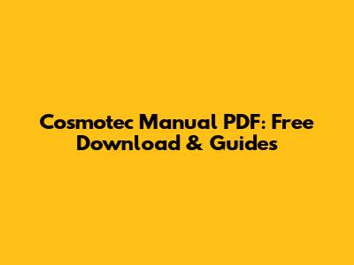 Cosmotec Manual PDF: Free Download & Guides