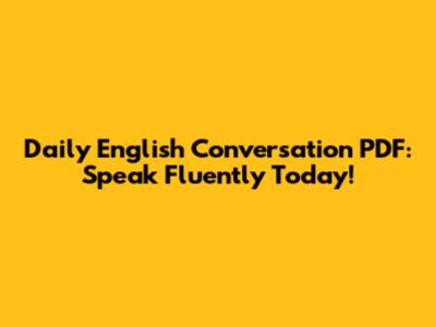 Daily English Conversation PDF: Speak Fluently Today!
