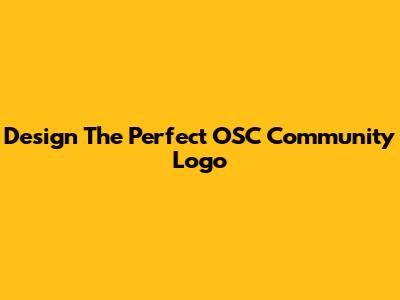 Design The Perfect OSC Community Logo