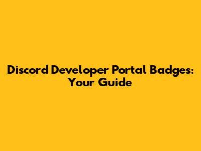 Discord Developer Portal Badges: Your Guide