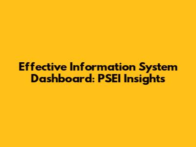 Effective Information System Dashboard: PSEI Insights