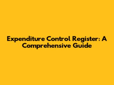 Expenditure Control Register: A Comprehensive Guide