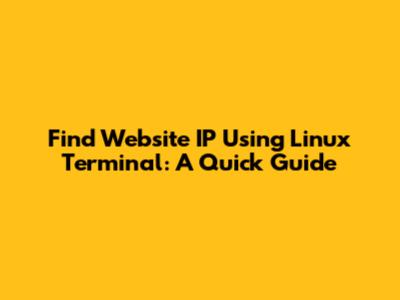 Find Website IP Using Linux Terminal: A Quick Guide