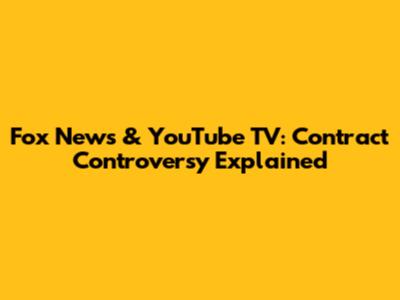 Fox News & YouTube TV: Contract Controversy Explained