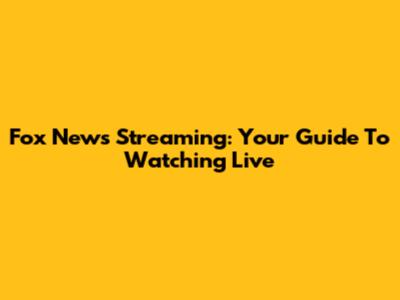 Fox News Streaming: Your Guide To Watching Live