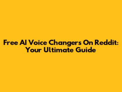 Free AI Voice Changers On Reddit: Your Ultimate Guide