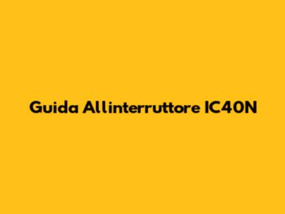 Guida All'interruttore IC40N