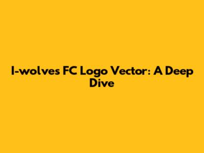 I-wolves FC Logo Vector: A Deep Dive