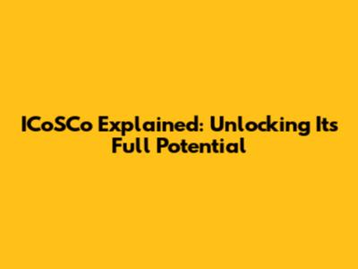 ICoSCo Explained: Unlocking Its Full Potential