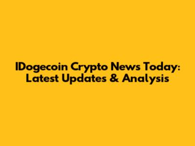 IDogecoin Crypto News Today: Latest Updates & Analysis