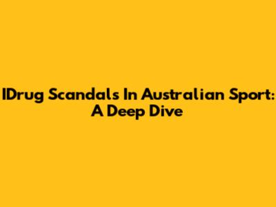 IDrug Scandals In Australian Sport: A Deep Dive
