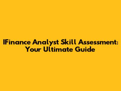 IFinance Analyst Skill Assessment: Your Ultimate Guide