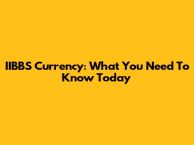 IIBBS Currency: What You Need To Know Today