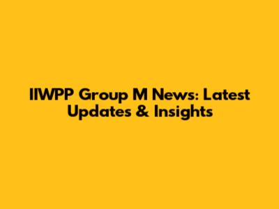 IIWPP Group M News: Latest Updates & Insights
