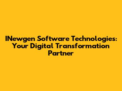 INewgen Software Technologies: Your Digital Transformation Partner