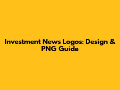 Investment News Logos: Design & PNG Guide