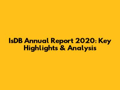 IsDB Annual Report 2020: Key Highlights & Analysis
