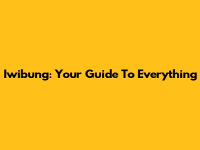 Iwibung: Your Guide To Everything
