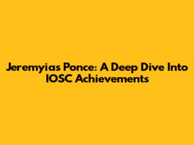 Jeremyias Ponce: A Deep Dive Into IOSC Achievements