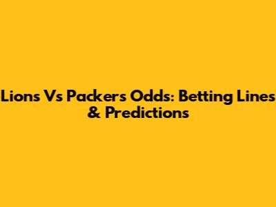 Lions Vs Packers Odds: Betting Lines & Predictions
