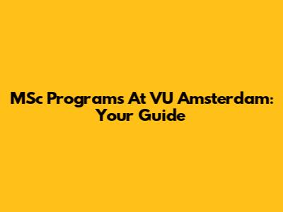 MSc Programs At VU Amsterdam: Your Guide