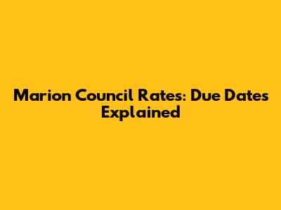 Marion Council Rates: Due Dates Explained