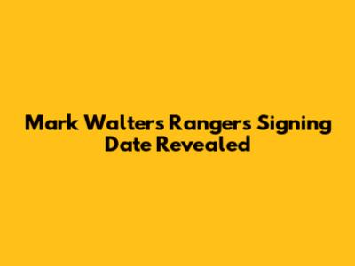 Mark Walters' Rangers Signing Date Revealed