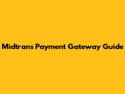 Midtrans Payment Gateway Guide