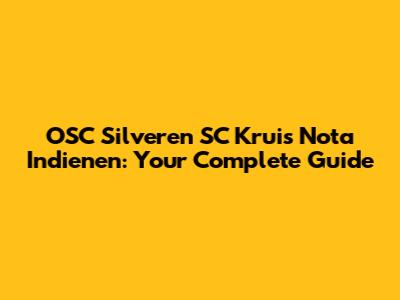 OSC Silveren SC Kruis Nota Indienen: Your Complete Guide