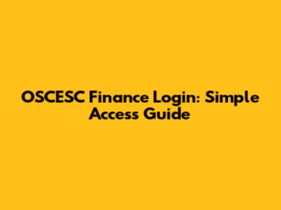OSCESC Finance Login: Simple Access Guide