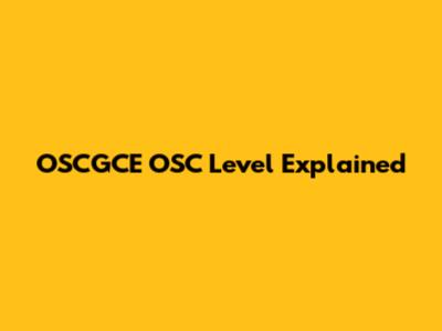 OSCGCE OSC Level Explained