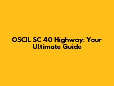 OSCIL SC 40 Highway: Your Ultimate Guide