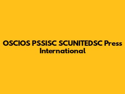 OSCIOS PSSISC SCUNITEDSC Press International