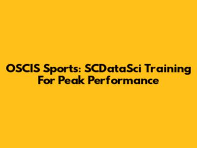 OSCIS Sports: SCDataSci Training For Peak Performance