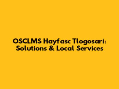 OSCLMS Hayfasc Tlogosari: Solutions & Local Services
