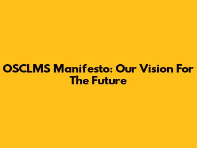 OSCLMS Manifesto: Our Vision For The Future