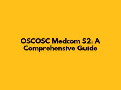 OSCOSC Medcom S2: A Comprehensive Guide
