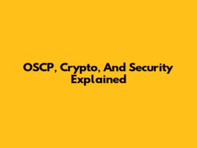 OSCP, Crypto, And Security Explained