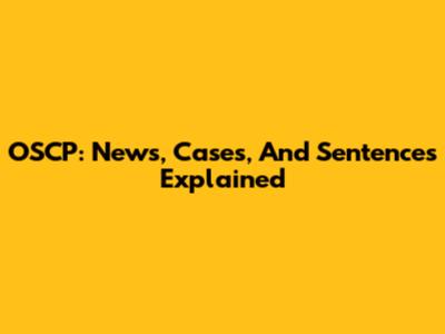 OSCP: News, Cases, And Sentences Explained