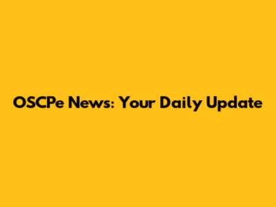 OSCPe News: Your Daily Update
