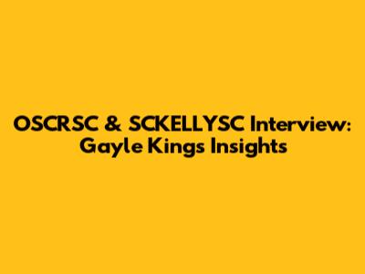 OSCRSC & SCKELLYSC Interview: Gayle King's Insights